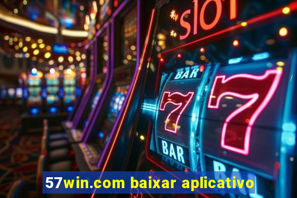 57win.com baixar aplicativo